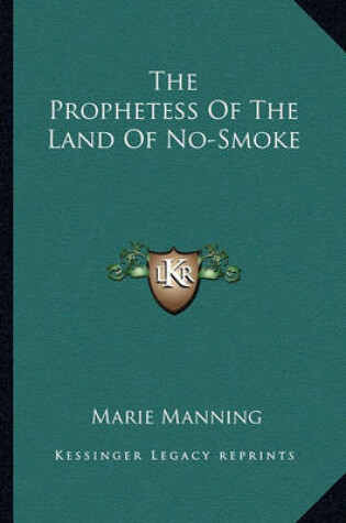 Cover of The Prophetess Of The Land Of No-Smoke