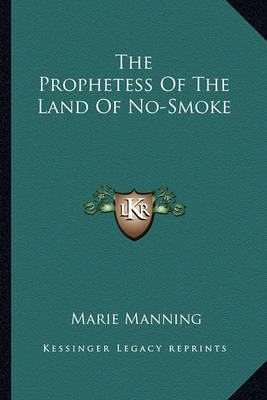 Book cover for The Prophetess Of The Land Of No-Smoke