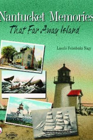 Cover of Nantucket Memories: The Island as Seen through Postcards