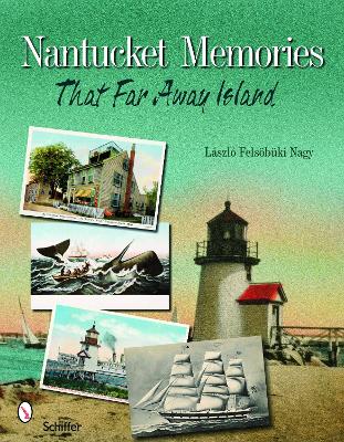 Cover of Nantucket Memories: The Island as Seen through Postcards