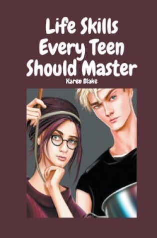 Cover of Life Skills Every Teen Should Master