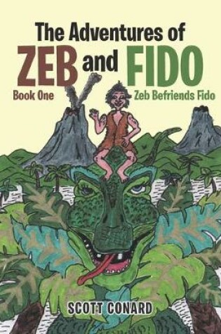 Cover of The Adventures of Zeb and Fido Book One
