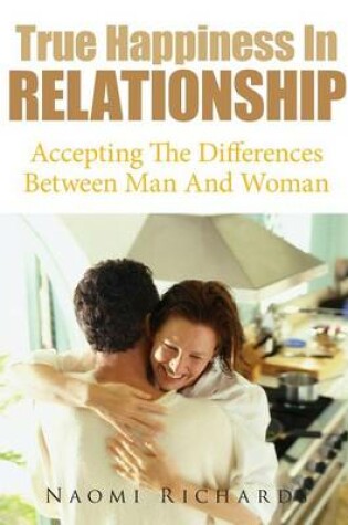 Cover of True Happiness in Relationship
