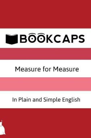 Cover of Measure for Measure In Plain and Simple English (A Modern Translation and the Original Version)