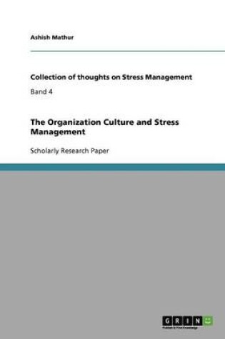 Cover of The Organization Culture and Stress Management