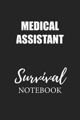 Book cover for Medical Assistant Survival Notebook