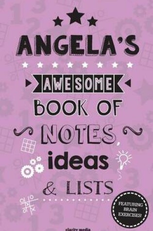 Cover of Angela's Awesome Book of Notes, Lists & Ideas