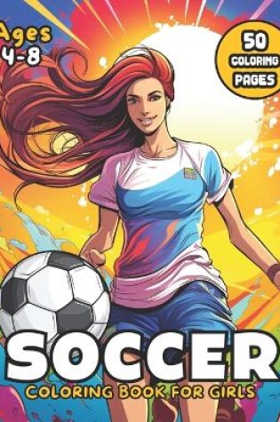 Cover of Soccer Coloring Book for Girls