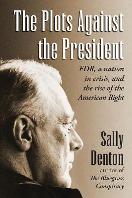 Book cover for The Plots Against the President