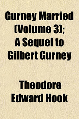 Book cover for Gurney Married (Volume 3); A Sequel to Gilbert Gurney