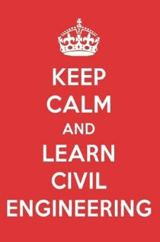 Cover of Keep Calm and Learn Civil Engineering