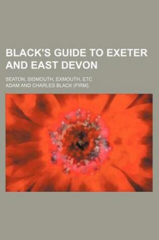 Cover of Black's Guide to Exeter and East Devon; Seaton, Sidmouth, Exmouth, Etc