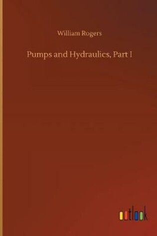 Cover of Pumps and Hydraulics, Part I