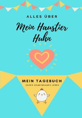 Cover of Alles über Meine Haustier Huhn