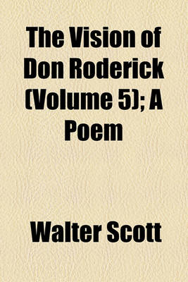 Book cover for The Vision of Don Roderick (Volume 5); A Poem