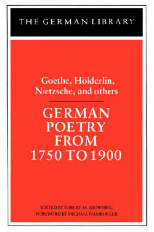 Cover of German Poetry from 1750 to 1900: Goethe, Holderlin, Nietzsche and others