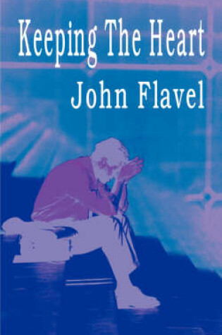 Cover of Keeping The Heart (Puritan Classics)