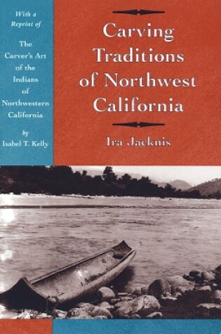 Cover of Carving Traditions of Northwest California