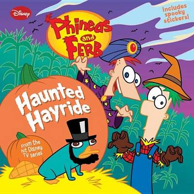Book cover for Phineas and Ferb Haunted Hayride