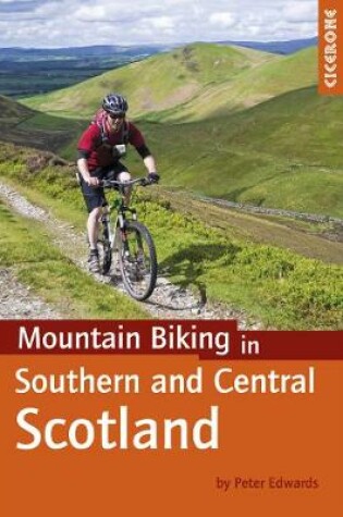 Cover of Mountain Biking in Southern and Central Scotland