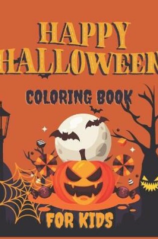 Cover of Happy Halloween Coloring Book For Kids