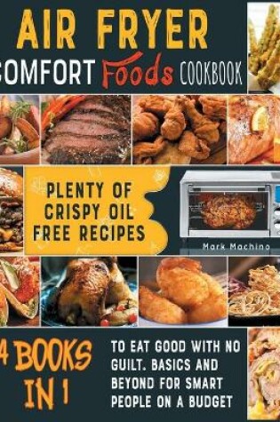 Cover of Air Fryer Comfort Foods Cookbook [4 books in 1]