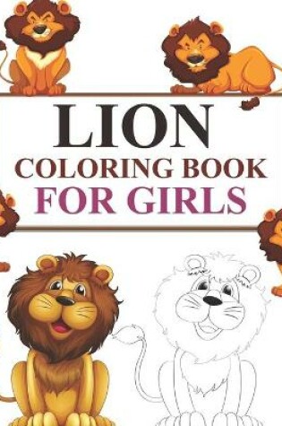 Cover of Lion Coloring Book For Girls