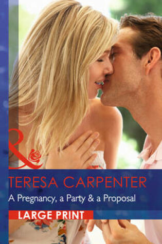 Cover of A Pregnancy, A Party & A Proposal