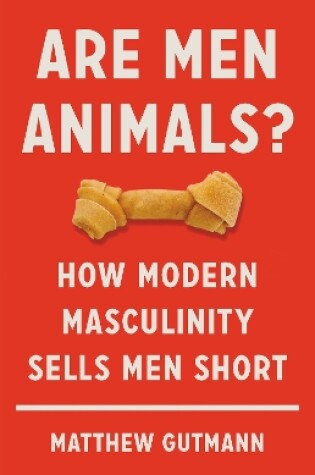 Cover of Are Men Animals?