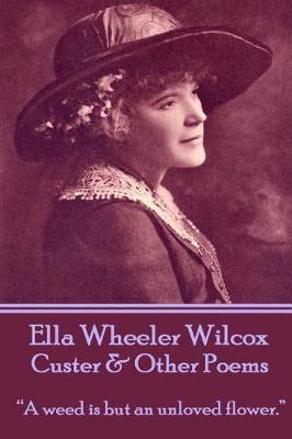 Book cover for Ella Wheeler Wilcox's Custer & Other Poems