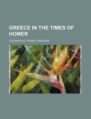 Book cover for Greece in the Times of Homer