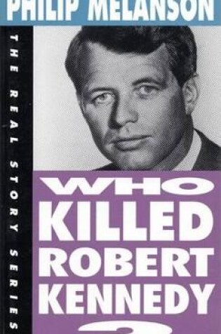 Cover of Who Killed Robert Kennedy?