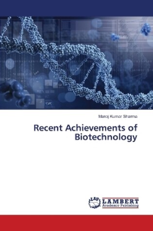 Cover of Recent Achievements of Biotechnology