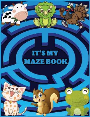 Book cover for It's My Maze Book