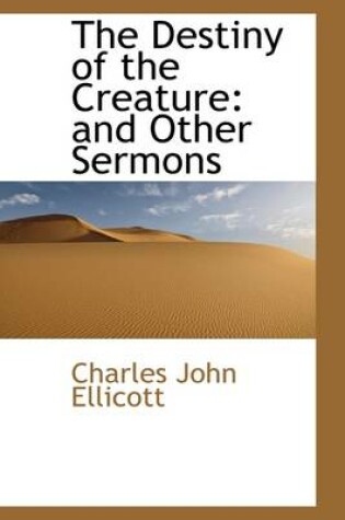 Cover of The Destiny of the Creature