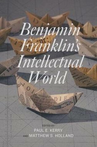 Cover of Benjamin Franklin's Intellectual World