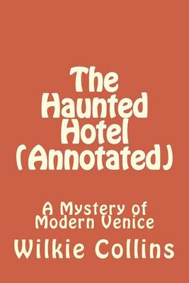 Book cover for The Haunted Hotel (Annotated)