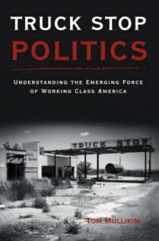 Cover of Truck Stop Politics