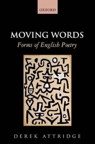 Cover of Moving Words: Forms of English Poetry