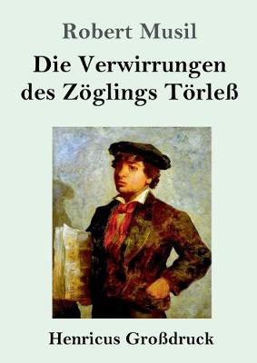 Book cover for Die Verwirrungen des Zöglings Törleß (Großdruck)
