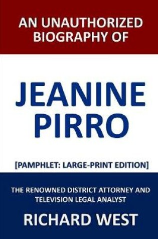 Cover of An Unauthorized Biography of Jeanine Pirro