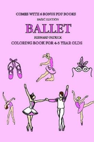Cover of Coloring Book for 4-5 Year Olds (Ballet)