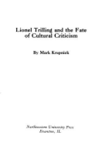 Cover of Lionel Trilling and the Fate of Cultural Criticism