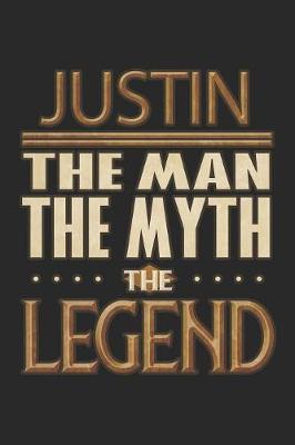 Book cover for Justin The Man The Myth The Legend