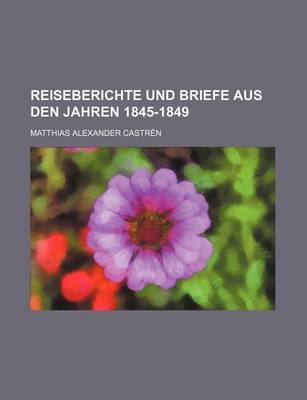 Book cover for Reiseberichte Und Briefe Aus Den Jahren 1845-1849