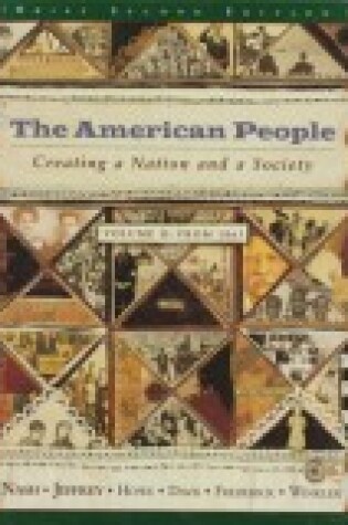 Cover of The American People: Creating a Nation and a Society Volume II 2e