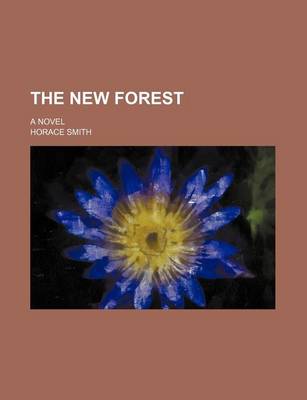 Book cover for The New Forest Volume 1-2; A Novel