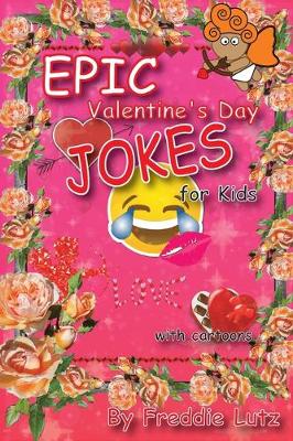 Book cover for Epic Valentine's Day Jokes for Kids