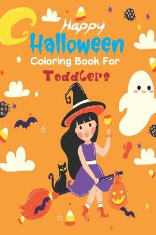 Cover of Happy Halloween Coloring Books for Toddlers