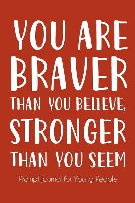 Book cover for You Are Braver Than You Believe and Stronger Than You Seem